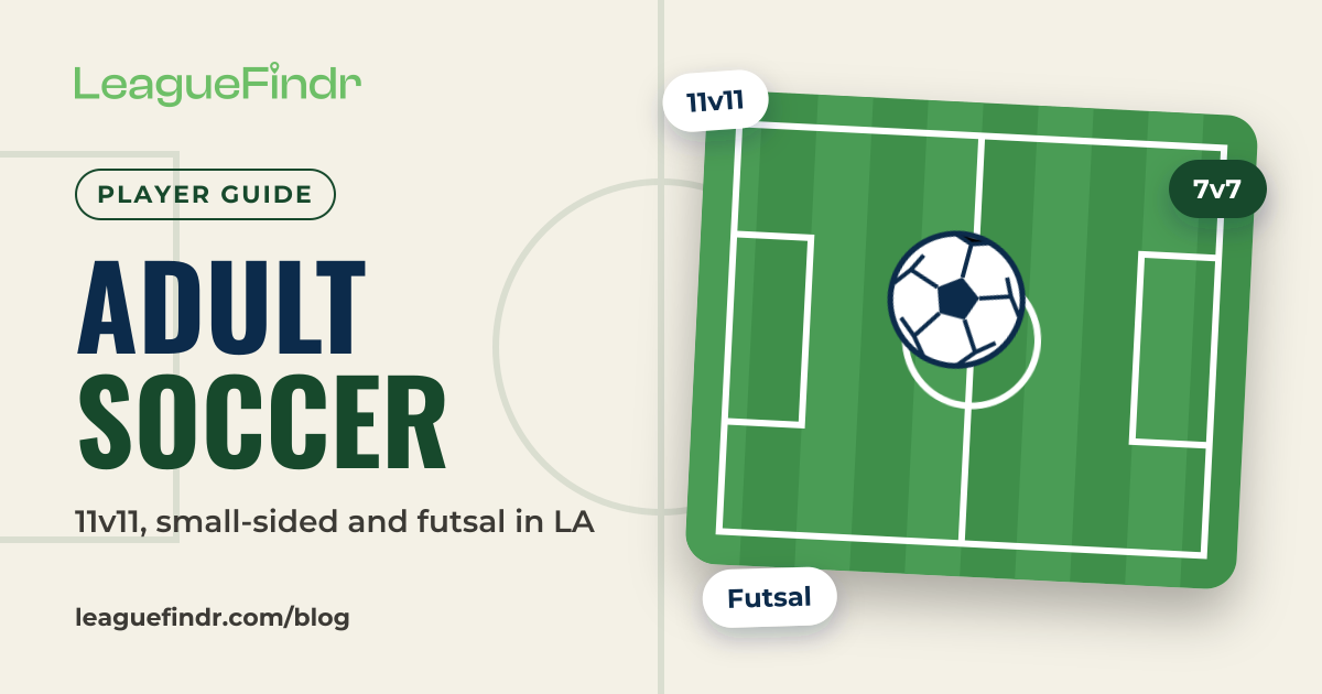 Adult soccer: a player guide cover about soccer leagues across Los Angeles